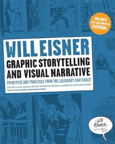 Graphic Storytelling and Visual Narrative: Principles and practices from the legendary Cartoonist (Will Eisner Instructional Books) von W. W. Norton & Company